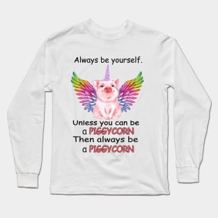 Always Be Yourself Long Sleeve T-Shirt